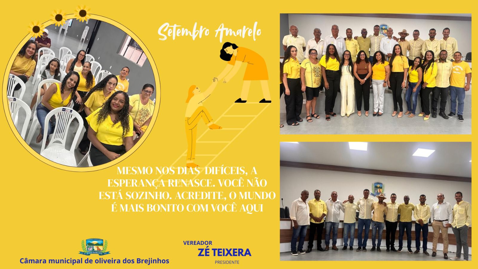 A Câmara Municipal de Oliveira dos Brejinhos - BA, abraça a Campanha Nacional Setembro Amarelo, mês dedicado à prevenção do suicídio e à valorização da vida.